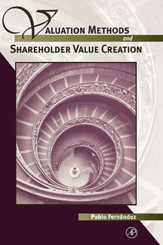 Kniha Valuation Methods and Shareholder Value Creation Pablo Fernandez