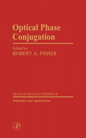 Kniha Optical Phase Conjugation Robert A. Fisher