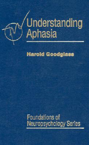 Carte Understanding Aphasia Harold Goodglass