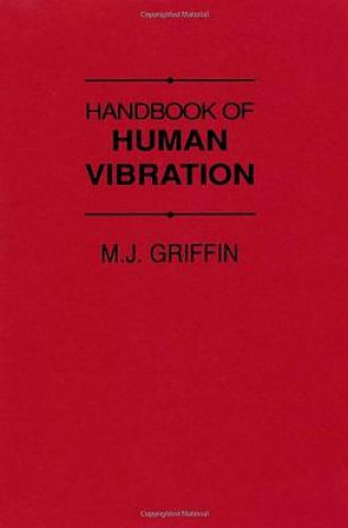 Książka Handbook of Human Vibration M.J. Griffin