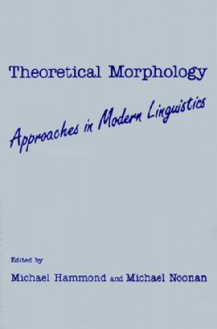 Könyv Theoretical Morphology Michael Hammond