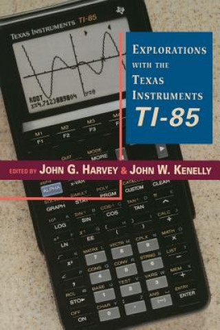 Kniha Explorations With Texas Instruments TI-85 John W. Kenelly