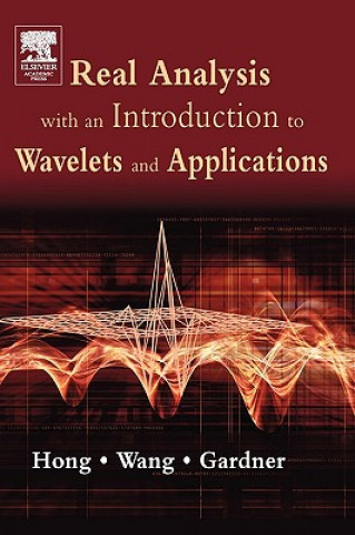 Könyv Real Analysis with an Introduction to Wavelets and Applications Don Hong