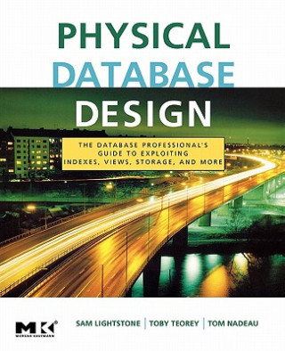 Könyv Physical Database Design Sam S. Lightstone