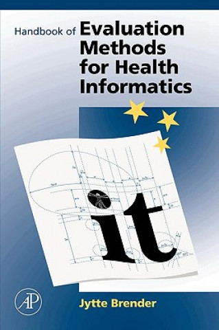 Könyv Handbook of Evaluation Methods for Health Informatics Jytte Brender