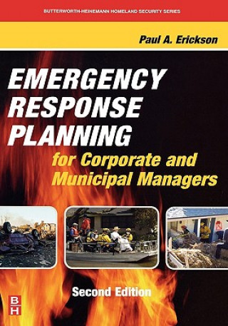 Kniha Emergency Response Planning for Corporate and Municipal Managers Paul A. Erickson