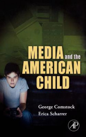 Kniha Media and the American Child George Comstock