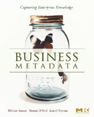 Kniha Business Metadata: Capturing Enterprise Knowledge William H. Inmon