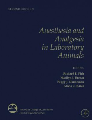 Kniha Anesthesia and Analgesia in Laboratory Animals Richard Fish