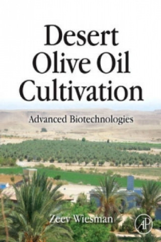 Kniha Desert Olive Oil Cultivation Zeev (Ben Gurion University of the Negev Wiesman