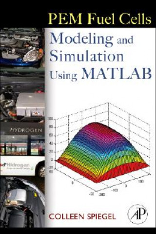 Kniha PEM Fuel Cell Modeling and Simulation Using Matlab Colleen Spiegel