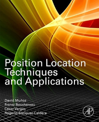 Kniha Position Location Techniques and Applications David Munoz