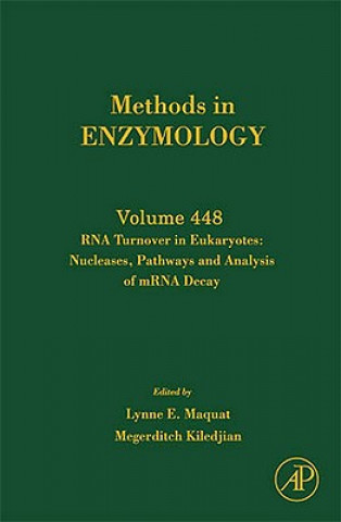 Kniha RNA Turnover in Eukaryotes: Nucleases, Pathways and Analysis of mRNA Decay Lynne E. Maquat