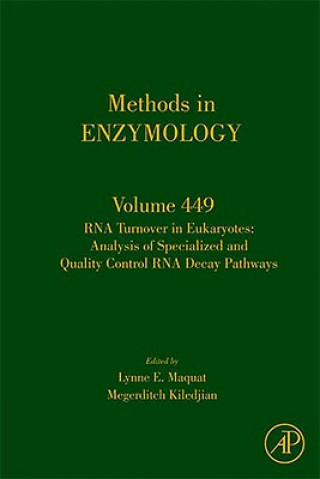 Könyv RNA Turnover in Eukaryotes: Analysis of Specialized and Quality Control RNA Decay Pathways Lynne E. Maquat