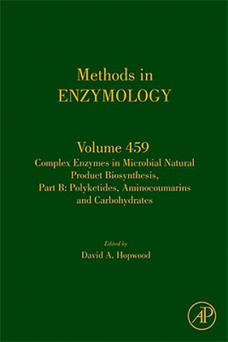 Kniha Complex Enzymes in Microbial Natural Product Biosynthesis, Part B: Polyketides, Aminocoumarins and Carbohydrates David A. Hopwood