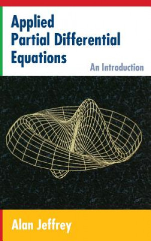 Carte Applied Partial Differential Equations: An Introduction Alan Jeffrey
