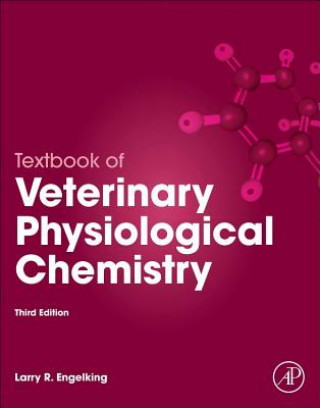 Könyv Textbook of Veterinary Physiological Chemistry Larry R. Engelking