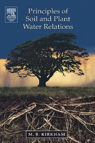 Książka Principles of Soil and Plant Water Relations Mary B. Kirkham