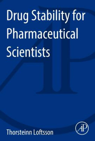 Kniha Drug Stability for Pharmaceutical Scientists Thorsteinn Loftsson