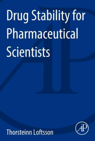 Buch Drug Stability for Pharmaceutical Scientists Thorsteinn Loftsson