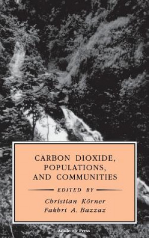 Kniha Carbon Dioxide, Populations, and Communities Fakhri A. Bazzaz