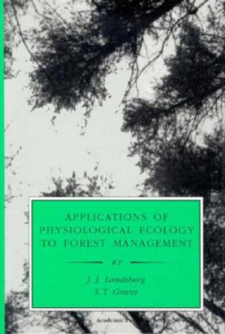 Könyv Applications of Physiological Ecology to Forest Management J.J. Landsberg