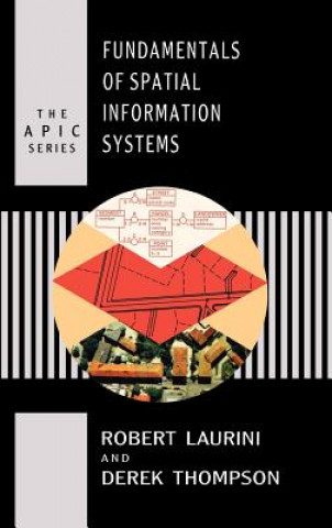 Kniha Fundamentals of Spatial Information Systems Robert Laurini
