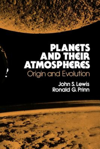 Kniha Planets and Their Atmospheres John S. Lewis