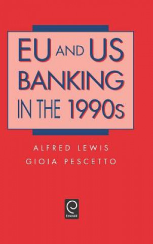 Könyv EU and US Banking in the 1990s Alfred Lewis