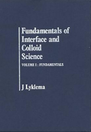 Könyv Fundamentals of Interface and Colloid Science J. Lyklema