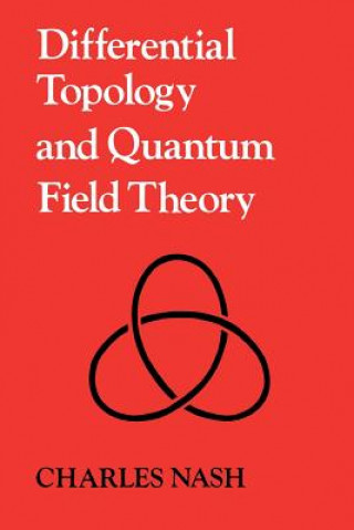 Βιβλίο Differential Topology and Quantum Field Theory Charles Nash