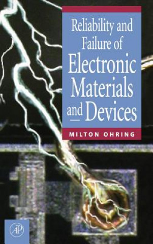 Книга Reliability and Failure of Electronic Materials and Devices Milton Ohring