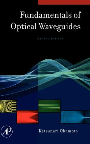 Kniha Fundamentals of Optical Waveguides Katsunari Okamoto