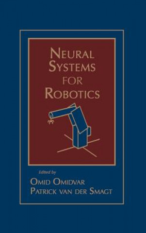 Könyv Neural Systems for Robotics Omid Omidvar