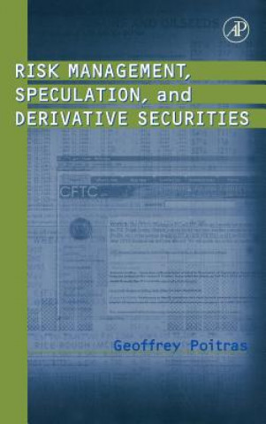 Kniha Risk Management, Speculation, and Derivative Securities Geoffrey Poitras