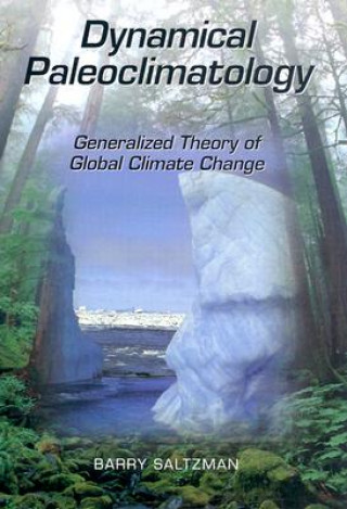 Kniha Dynamical Paleoclimatology Barry Saltzman
