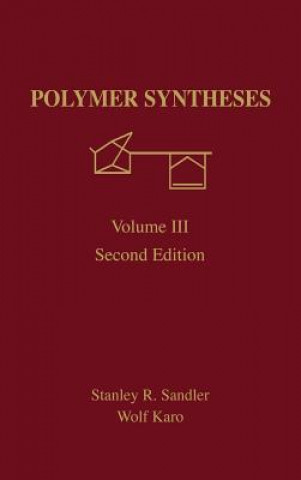 Könyv Polymer Synthesis Stanley Sandler