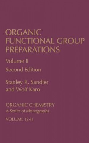 Kniha Organic Functional Group Preparations Stanley Robert Sandler