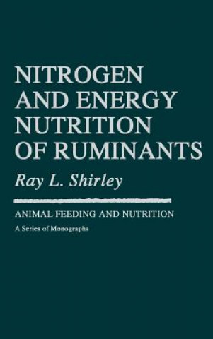 Kniha Nitrogen and Energy Nutrition of Ruminants Tony J. Cunha