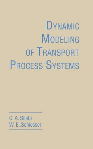 Könyv Dynamic Modeling of Transport Process Systems C.A. Silebi