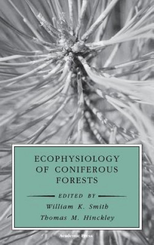 Könyv Ecophysiology of Coniferous Forests William K. Smith