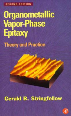 Książka Organometallic Vapor-Phase Epitaxy Gerald B. Stringfellow