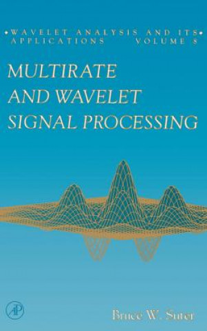 Książka Multirate and Wavelet Signal Processing Bruce W. Suter