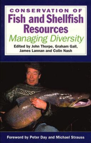 Kniha Conservation of Fish and Shellfish Resources J. E. Thorpe