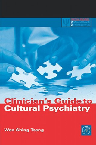 Kniha Clinician's Guide to Cultural Psychiatry Wen-Shing Tseng