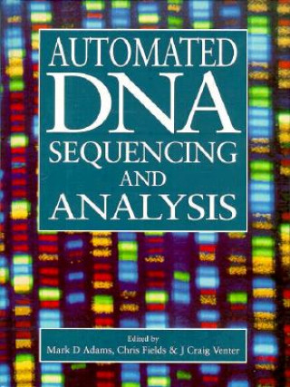 Könyv Automated DNA Sequencing and Analysis Mark D. Adams