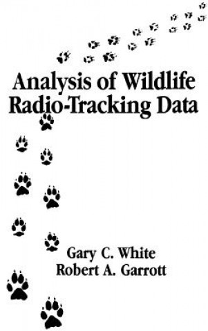 Книга Analysis of Wildlife Radio-Tracking Data Gary C. White