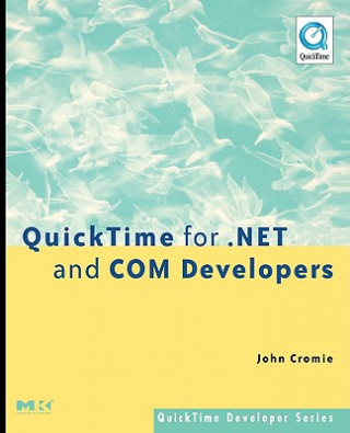 Knjiga QuickTime for .NET and COM Developers John Cromie