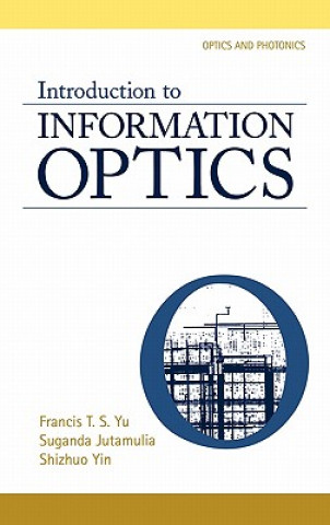 Könyv Introduction to Information Optics Shizuhuo Yin