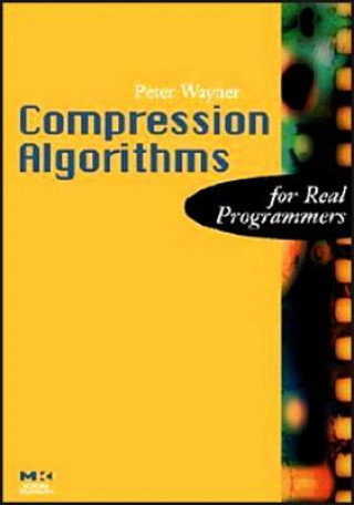 Kniha Compression Algorithms for Real Programmers Peter Wayner